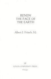 Renew the face of the earth by Albert J. Fritsch
