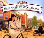 Cover of: Welcome to Samantha's world, 1904: growing up in America's new century