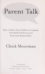 Cover of: Parent talk by Chick Moorman, Chick Moorman