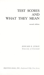 Cover of: Test scores and what they mean by Howard Burbeck Lyman, Howard Burbeck Lyman