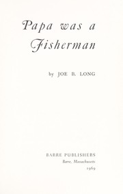 Cover of: Papa was a fisherman | Joe B. Long