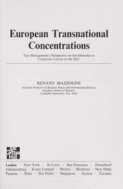 Cover of: European transnational concentrations: top management's perspective on the obstacles to corporate unions in the EEC.