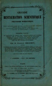 Cover of: Grande restauration scientifique philosophie min©♭ralogique: ou ©♭tude comparatie entre les corps naturels et les corps artificiels