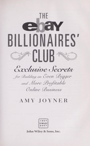 Cover of: The eBay billionaires' club : exclusive secrets for building an even bigger and more profitable online business