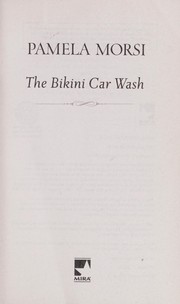 Cover of: The bikini car wash by Pamela Morsi