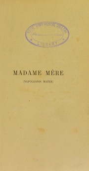 Cover of: Madame mère: (Napoleonis mater) ... essai historique