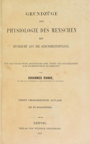 Cover of: Grundzüge der Physiologie des Menschen: Mit Rücksicht auf die Gesundheitspflege. Für das ... by Johannes Ranke, 1872