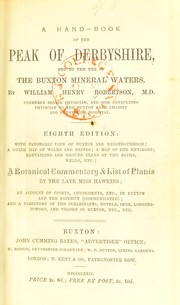 Cover of: A hand-book of the Peak of Derbyshire, and to the use of the Buxton mineral waters