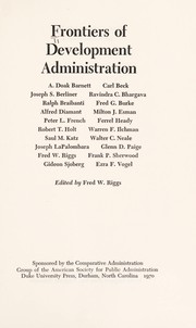 Cover of: Frontiers of development administration by [by] A. Doak Barnett [and others] Edited by Fred W. Riggs.