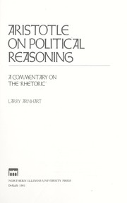 Cover of: Aristotle on political reasoning: a commentary on The rhetoric