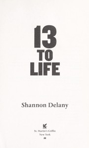 Cover of: 13 to life by Shannon Delaney
