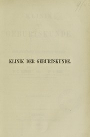 Cover of: Klinik der Geburtskunde Beobachtungen und Untersuchungen aus der Geb©Þranstalt zu M©ơnchen