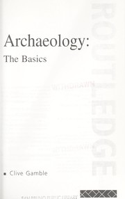 Cover of: Archaeology, the basics by Clive Gamble