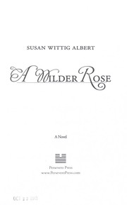 Cover of: A wilder rose by Susan Wittig Albert