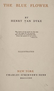 Cover of: The blue flower by Henry van Dyke