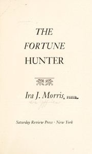 Cover of: The fortune hunter | Ira J. Morris