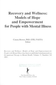 Cover of: Recovery and wellness : models of hope and empowerment for people with mental illness by 