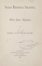 Cover of: Sister Ridnour's sacrifice: with other sketches