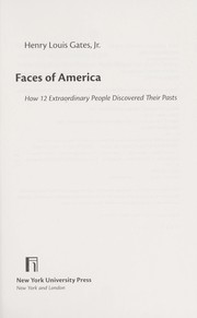 Cover of: Faces of America : how 12 extraordinary people discovered their pasts by 