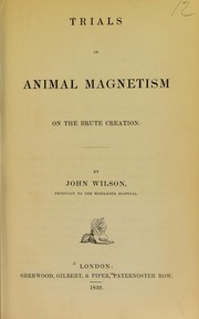 Cover of: Trials of animal magnetism on the brute creation