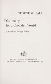 Cover of: Diplomacy for a crowded world: an American foreign policy