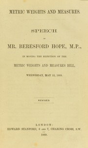 Cover of: Speech ... in moving the rejection of the metric weights and measures Bill | A. J. B. Beresford Hope