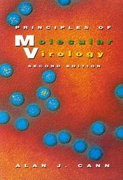 Cover of: Principles of molecular virology | Alan Cann