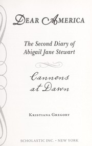 Cover of: Cannons at Dawn: The Second Diary of Abigail Jane Stewart, Valley Forge, Pennsylvania, 1779