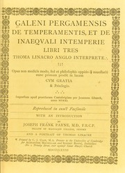 Cover of: Galeni Pergamensis de temperamentis et de inaequali intemperie libri tres by Galen
