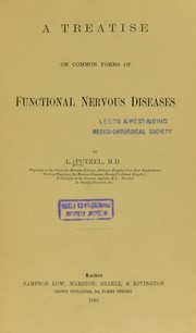 Cover of: A treatise on common forms of functional nervous diseases by L. Putzel, L. Putzel