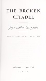 Cover of: The broken citadel by Joyce Ballou Gregorian