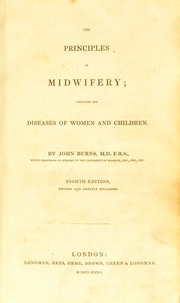 Cover of: The principles of midwifery, including the diseases of women and children