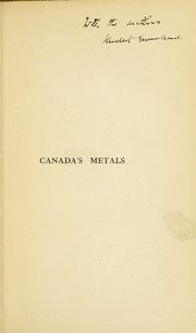 Cover of: Canada's metals by Roberts-Austen, W. C. Sir, Roberts-Austen, W. C. Sir