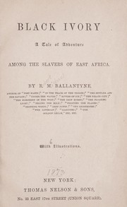 Cover of: Black ivory by Robert Michael Ballantyne, Robert Michael Ballantyne