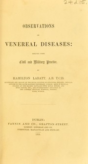 Cover of: Observations on venereal diseases: derived from civil and military practice