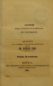 Cover of: Apuntes para la historia de la medicina en Michoacan