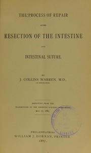 Cover of: The process of repair after the resection of the intestine and intestinal suture