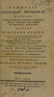Cover of: Synopsis nosologiae methodicae, continens genera morborum praecipua definita, additis speciebus cum harum ex Sauvagesio synonimis ...