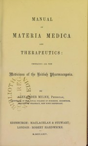 Cover of: Manual of materia medica and therapeutics : embracing medicines of the British pharmacopoeia