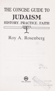 Cover of: The concise guide to Judaism by Roy A. Rosenberg