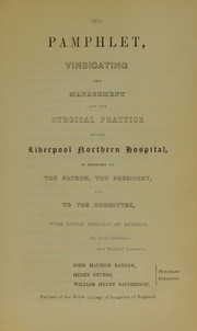 Reply from the surgeons of the Liverpool Northern Hospital, to a pamphlet, published by J.P. Halton, one of the surgeons of the Liverpool Infirmary by Liverpool Northern Hospital