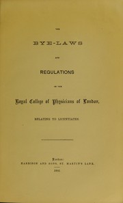 Cover of: The bye-laws and regulations of the Royal College of Physicians relating to licentiates by Royal College of Physicians of London