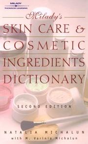 Cover of: Skin Care and Cosmetic Ingredients Dictionary (Milady's Skin Care and Cosmetics Ingredients Dictionary) by Natalia Michalun, Varinia Michalun