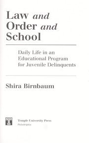 Cover of: Law and order and school : daily life in an educational program for juvenile delinquents by 