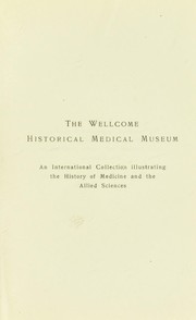 Cover of: Handbook of the Wellcome Historical Medical Museum: founded by Henry S. Wellcome, 1913