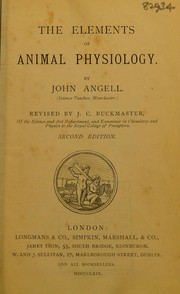 Cover of: The elements of animal physiology by John Angell