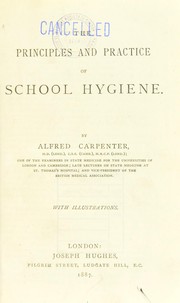 The principles and practice of school hygiene by Alfred Carpenter