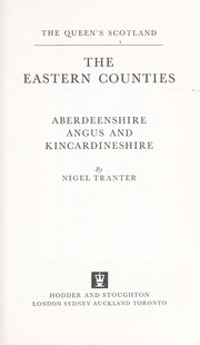 Cover of: The eastern counties: Aberdeenshire, Augus and Kincardineshire
