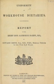 Cover of: Uniformity of workhouse dietaries: report to Gathorne Hardy of Edward Smith