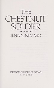 Cover of: The chestnut soldier | Nimmo, Jenny.